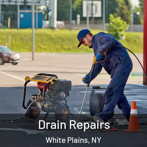  Drain Repairs White Plains, NY
