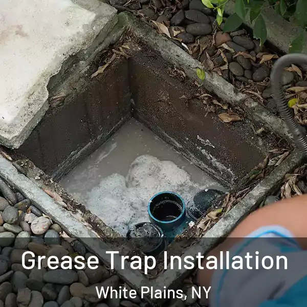  Grease Trap Installation White Plains, NY