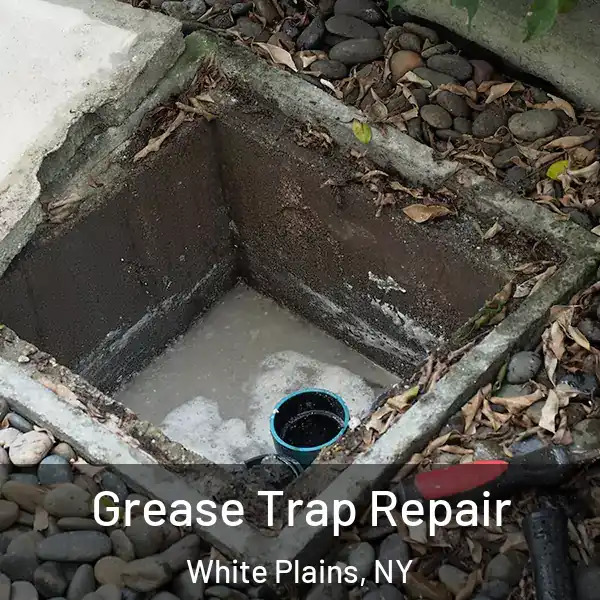  Grease Trap Repair White Plains, NY