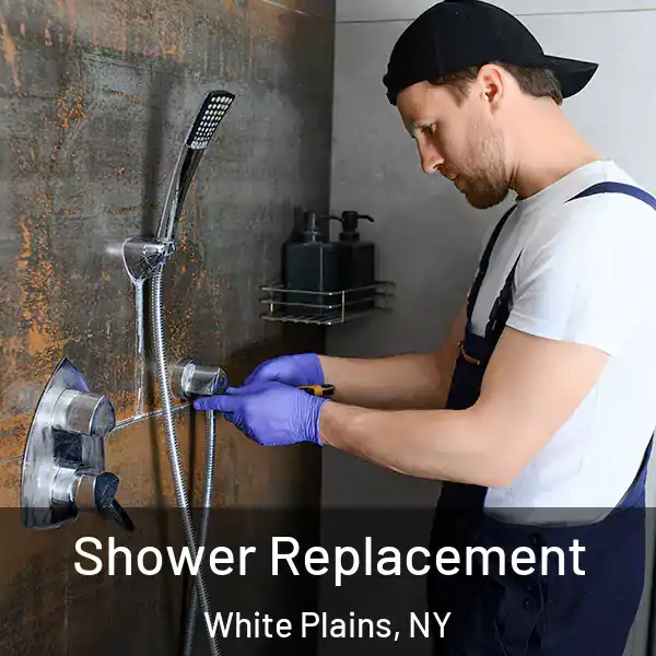  Shower Replacement White Plains, NY