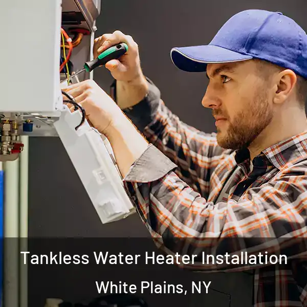  Tankless Water Heater Installation White Plains, NY