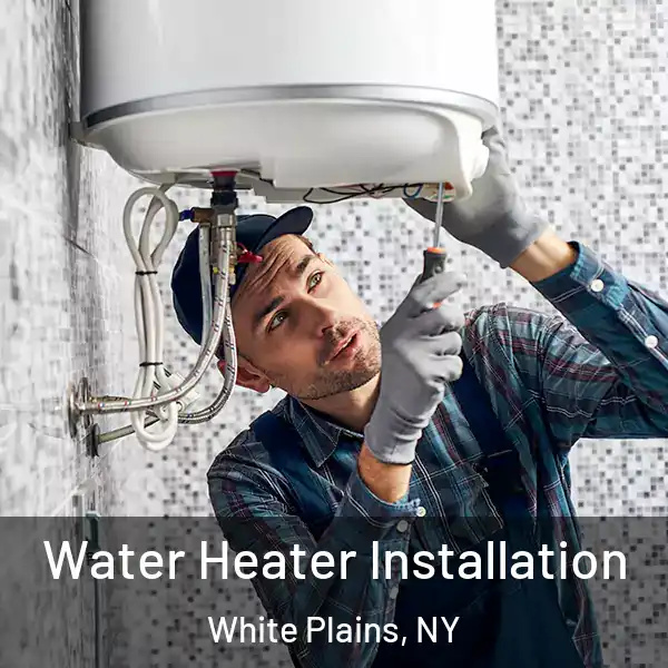  Water Heater Installation White Plains, NY